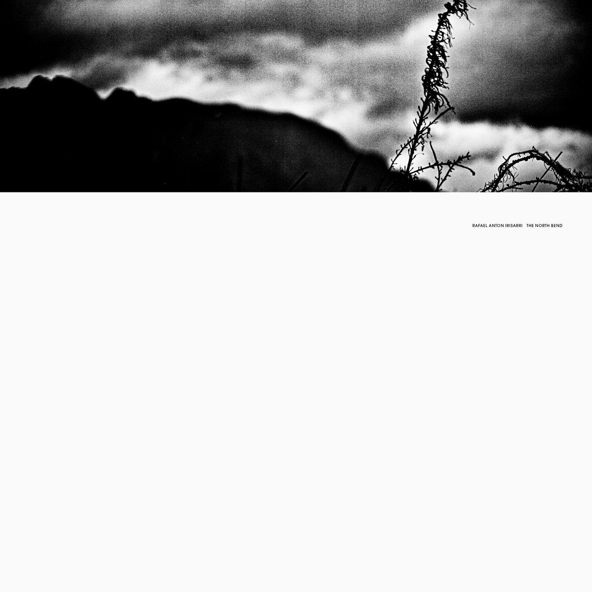 Rafael Anton Irisarri 'The North Bend' [LP]