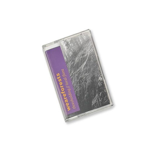 weareforests 'thresholding // local flora' [CS]