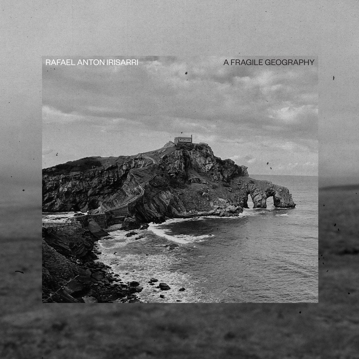 Rafael Anton Irisarri 'A Fragile Geography' [LP] (SIGNED COPY)