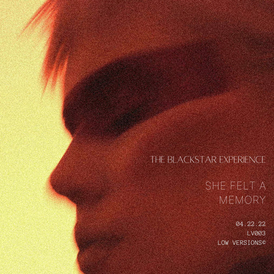 The Blackstar Experience 'She Felt A Memory' [Digital]