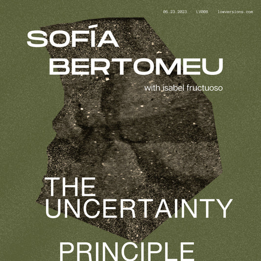 Sofía Bertomeu 'The Uncertainty Principle' [Digital]