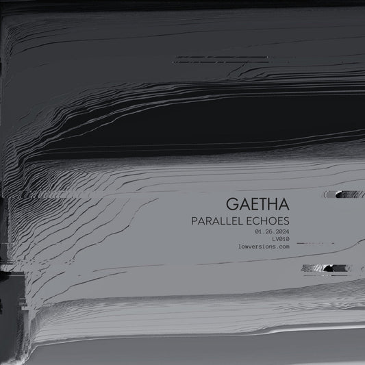 Gaetha 'Parallel Echoes' [Digital]